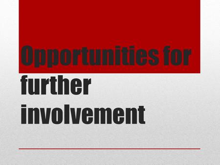 Opportunities for further involvement. Physical activity roles.