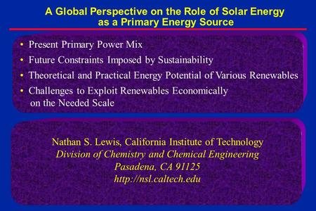 A Global Perspective on the Role of Solar Energy as a Primary Energy Source Present Primary Power Mix Future Constraints Imposed by Sustainability Theoretical.