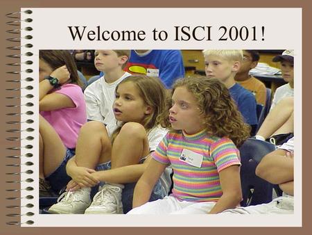 Welcome to ISCI 2001!. Michael Dias, Ph.D. Sci Ed Manuel & Gloria `63 St Mary HS‘82 W. KY Univ‘87 Cobb CoPS87-00 Laurie 8/1/92 GSU Doctorate 12/00 KSU: