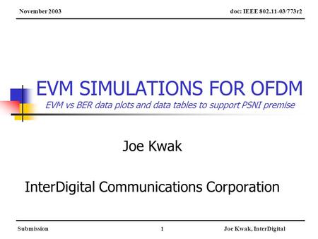 January 2003 Joe Kwak InterDigital Communications Corporation