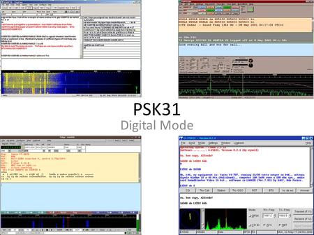 PSK31 Digital Mode.