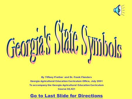 By Tiffany Prather and Dr. Frank Flanders Georgia Agricultural Education Curriculum Office, July 2001 To accompany the Georgia Agricultural Education Curriculum.