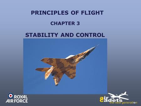 PRINCIPLES OF FLIGHT CHAPTER 3 STABILITY AND CONTROL.