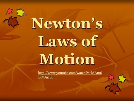 Newton’s Laws of Motion