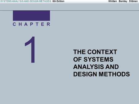 Irwin/McGraw-Hill Copyright © 2004 The McGraw-Hill Companies. All Rights reserved Whitten Bentley DittmanSYSTEMS ANALYSIS AND DESIGN METHODS6th Edition.