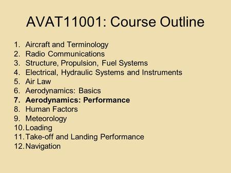 AVAT11001: Course Outline Aircraft and Terminology