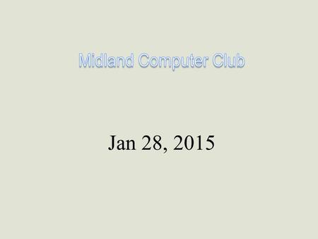 Jan 28, 2015. 05/27/10 Agenda Welcome to Meeting & Meet New Attendees 5 What we will be talking about tonight 5 Brief Business Meeting – 5 Members &