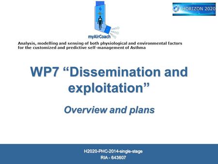 Analysis, modelling and sensing of both physiological and environmental factors for the customized and predictive self-management of Asthma H2020-PHC-2014-single-stage.