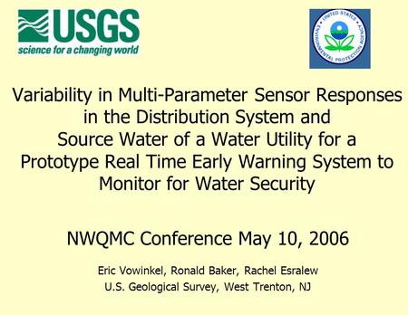 Variability in Multi-Parameter Sensor Responses in the Distribution System and Source Water of a Water Utility for a Prototype Real Time Early Warning.