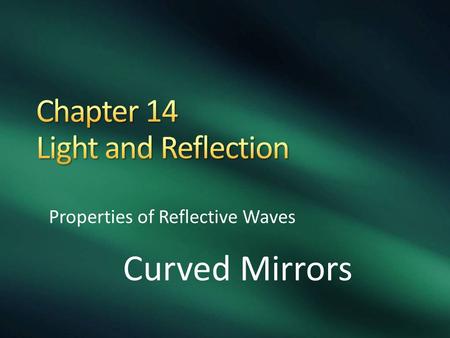 Chapter 14 Light and Reflection