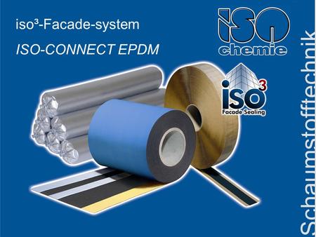 Iso³-Facade-system ISO-CONNECT EPDM Schaumstofftechnik.