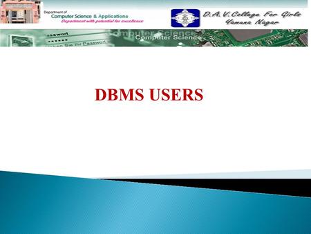 DBMS USERS.