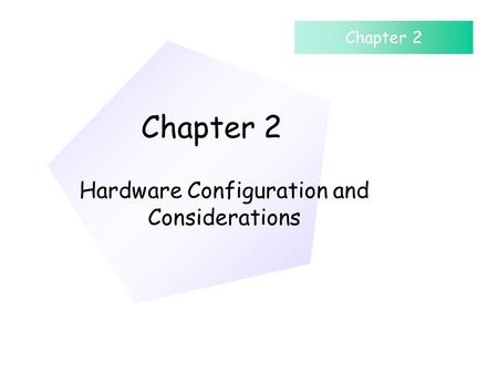 Chapter 2 Hardware Configuration and Considerations Database Processing Chapter 2.