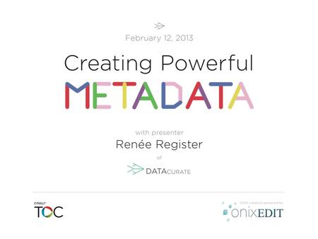 What is metadata? Book metadata in product information files Book metadata in digital content files Book metadata carriers Who creates and uses metadata?