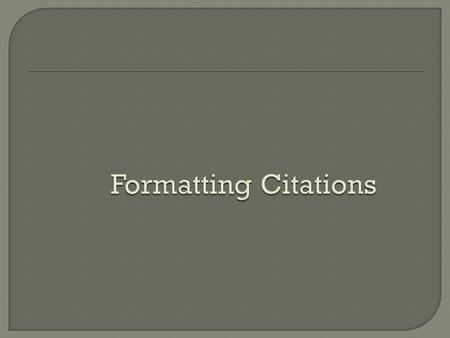  Are in parentheses at the end  Period is after last parenthesis.