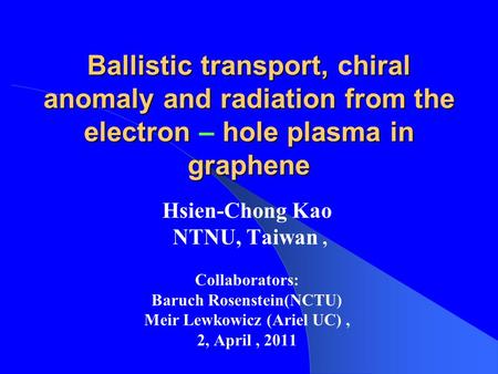 Ballistic transport,hiral anomaly and radiation from the electron hole plasma in graphene Ballistic transport, chiral anomaly and radiation from the electron.