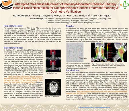 AUTHORS (ALL): Huang, Xiaoyan 1, 2 ; Kuan, K M 2 ; Xiao, G L 2 ; Tsao, S Y 3, 2 ; Qiu, X B 2 ; Ng, K 2. INSTITUTIONS (ALL): 1. Radiation Oncology, Sun.