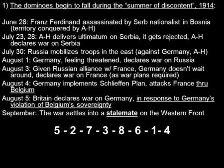 1) The dominoes begin to fall during the “summer of discontent”, 1914: