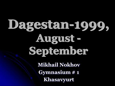 Dagestan-1999, August - September