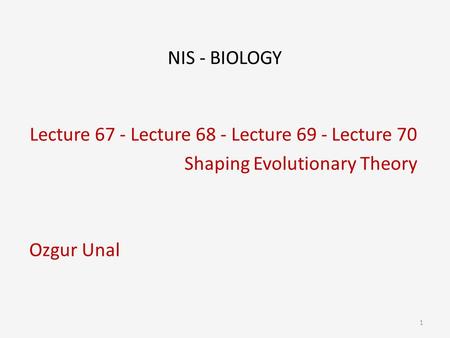 NIS - BIOLOGY Lecture 67 - Lecture 68 - Lecture 69 - Lecture 70