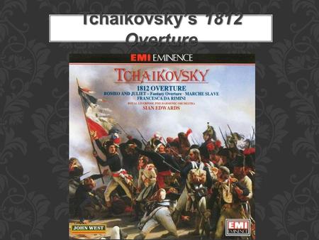 Tchaikovsky’s 1812 Overture