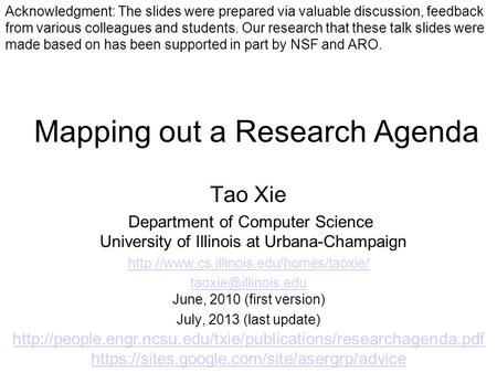 Mapping out a Research Agenda Tao Xie Department of Computer Science University of Illinois at Urbana-Champaign