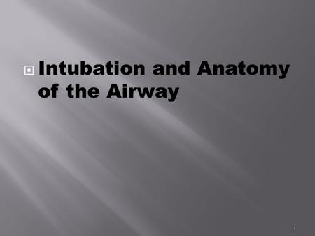 Intubation and Anatomy of the Airway