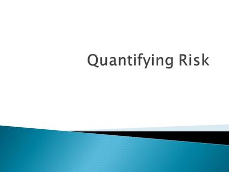  Define high, medium & low risk activities;  Be aware of how the varying levels of risk affect the decisions we make at all of the various stages of.