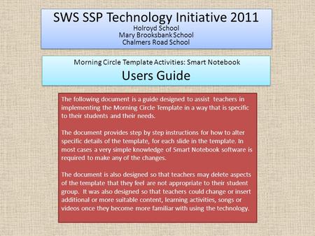 The following document is a guide designed to assist teachers in implementing the Morning Circle Template in a way that is specific to their students and.