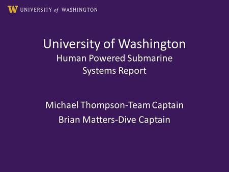 University of Washington Human Powered Submarine Systems Report