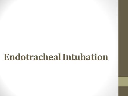 Endotracheal Intubation