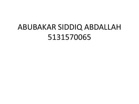 ABUBAKAR SIDDIQ ABDALLAH 5131570065. INTERGRATED SCIENCE HYGIENE class: 6 1 hr.