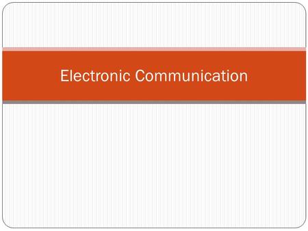 Electronic Communication