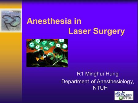 Anesthesia in Laser Surgery