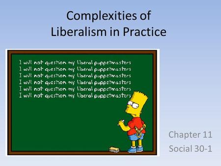 Complexities of Liberalism in Practice Chapter 11 Social 30-1.