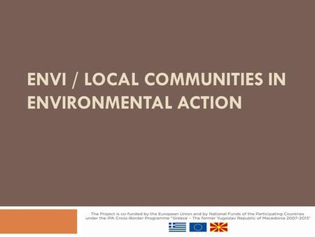 ENVI / LOCAL COMMUNITIES IN ENVIRONMENTAL ACTION.