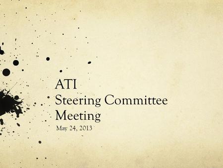 ATI Steering Committee Meeting May 24, 2013. ATI Annual Report 11/12 Web Accessibility GoalsSystem wide Chico State 1. Web Accessibility Evaluation ProcessEstablishedManaged.