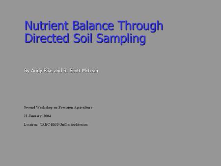 Nutrient Balance Through Directed Soil Sampling By Andy Pike and R. Scott McLean.