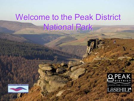 Welcome to the Peak District National Park. Moorlands as Indicators of Climate Change Initiative Welcome to MICCI This is a project designed for schools.