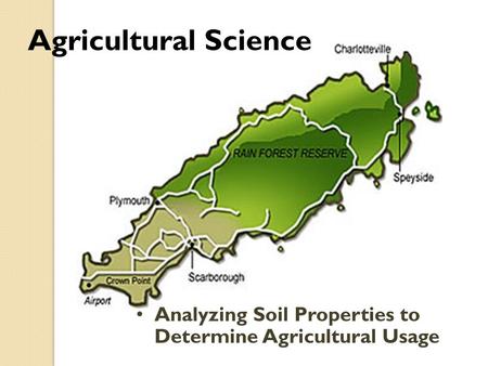 Agricultural Science Analyzing Soil Properties to Determine Agricultural Usage.