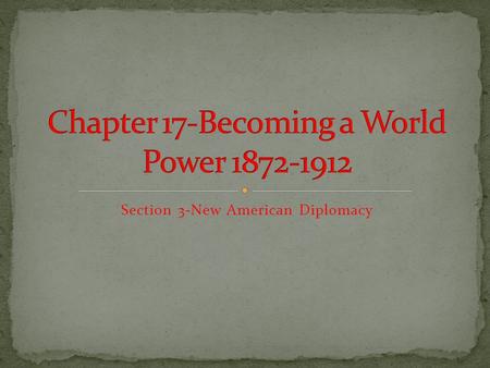 Section 3-New American Diplomacy Click the Speaker button to listen to the audio again.