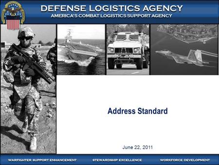 DEFENSE LOGISTICS AGENCY AMERICA’S COMBAT LOGISTICS SUPPORT AGENCY DEFENSE LOGISTICS AGENCY AMERICA’S COMBAT LOGISTICS SUPPORT AGENCY WARFIGHTER SUPPORT.