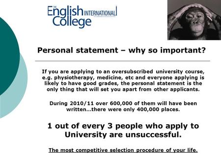 If you are applying to an oversubscribed university course, e.g. physiotherapy, medicine, etc and everyone applying is likely to have good grades, the.