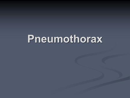 Pneumothorax.