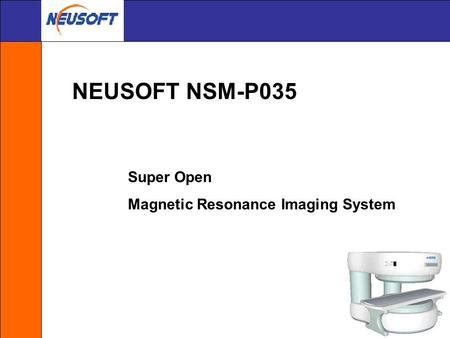 NEUSOFT NSM-P035 Super Open Magnetic Resonance Imaging System.