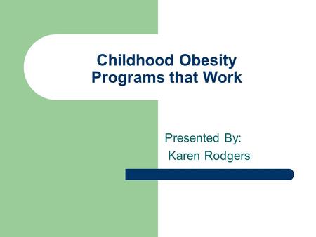 Childhood Obesity Programs that Work