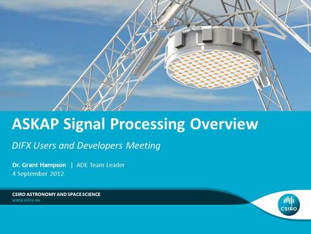 ASKAP Signal Processing Overview DIFX Users and Developers Meeting