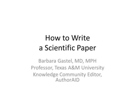 How to Write a Scientific Paper