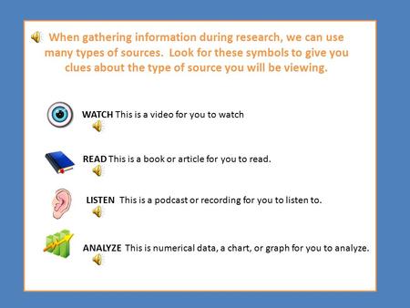 READ This is a book or article for you to read. LISTEN This is a podcast or recording for you to listen to. ANALYZE This is numerical data, a chart, or.