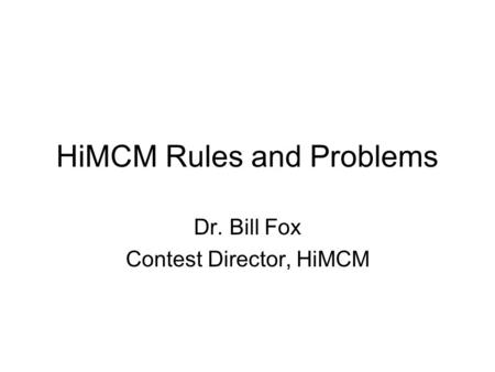 HiMCM Rules and Problems